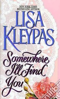 Somewhere I'll Find You libro in lingua di Kleypas Lisa