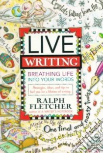 Live Writing libro in lingua di Fletcher Ralph