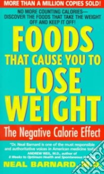 Foods That Cause You to Lose Weight libro in lingua di Barnard Neal D.