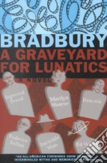 A Graveyard for Lunatics libro in lingua di Bradbury Ray