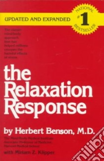 The Relaxation Response libro in lingua di Benson Herbert M.D., Klipper Miriam Z.