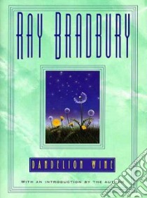 Dandelion Wine libro in lingua di Bradbury Ray