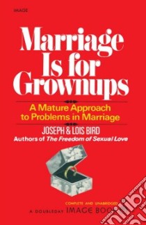 Marriage Is for Growing libro in lingua di Bird Joseph, Bird Lois
