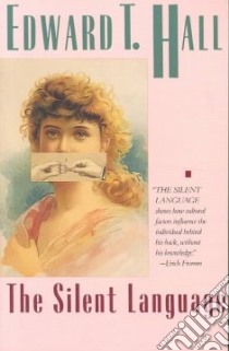 The Silent Language libro in lingua di Hall Edward Twitchell