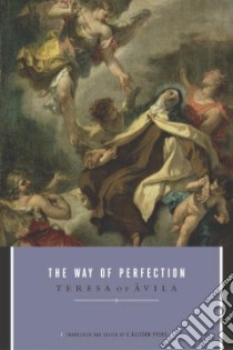 The Way of Perfection libro in lingua di Teresa Mother, Peers E. Allison, Silverio