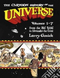The Cartoon History of the Universe 1-7 libro in lingua di Gonick Larry