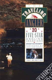 The Traveling Angler libro in lingua di Schwiebert Ernest