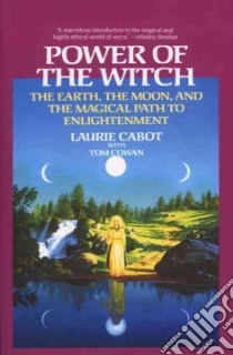 Power of the Witch libro in lingua di Cabot Laurie, Cowan Tom