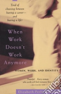 When Work Doesn't Work Anymore libro in lingua di McKenna Elizabeth Perle