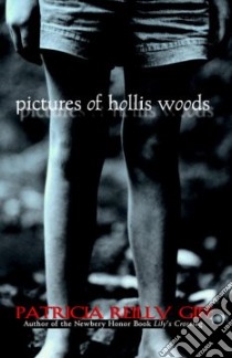 Pictures of Hollis Woods libro in lingua di Giff Patricia Reilly