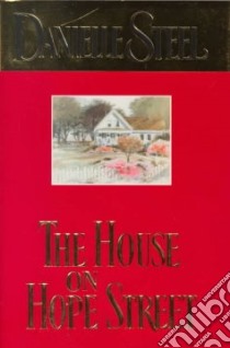 The House on Hope Street libro in lingua di Steel Danielle