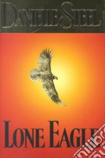 Lone Eagle libro in lingua di Steel Danielle