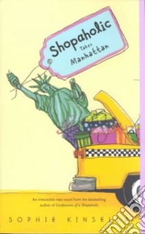Shopaholic Takes Manhattan libro in lingua di Kinsella Sophie