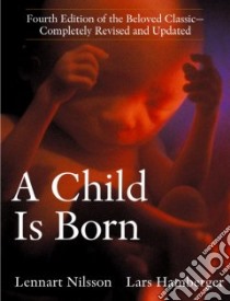 A Child Is Born libro in lingua di Nilsson Lennart, Hamberger Lars