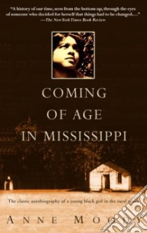 Coming of Age in Mississippi libro in lingua di Moody Anne