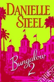 Bungalow 2 libro in lingua di Steel Danielle