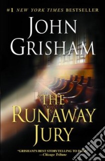 The Runaway Jury libro in lingua di Grisham John