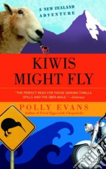Kiwis Might Fly libro in lingua di Evans Polly