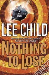 Nothing To Lose libro in lingua di Child Lee