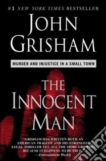 The Innocent Man libro in lingua di Grisham John
