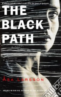 The Black Path libro in lingua di Larsson Asa, Delargy Marlaine (TRN)