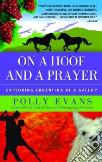 On A Hoof And A Prayer libro in lingua di Evans Polly