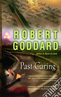 Past Caring libro in lingua di Goddard Robert