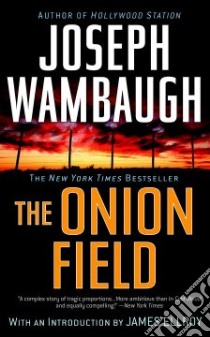 The Onion Field libro in lingua di Wambaugh Joseph, Ellroy James (INT)