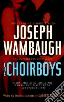 The Choirboys libro in lingua di Wambaugh Joseph, Ellroy James (INT)