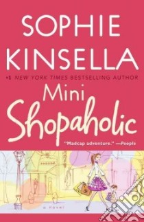 Mini Shopaholic libro in lingua di Kinsella Sophie