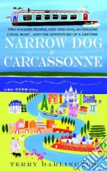 Narrow Dog to Carcassonne libro in lingua di Darlington Terry