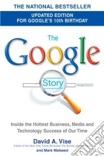 The Google Story libro in lingua di Vise David A., Malseed Mark