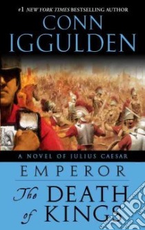 The Death of Kings libro in lingua di Iggulden Conn