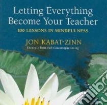 Letting Everything Become Your Teacher libro in lingua di Kabat-Zinn Jon, Loon Hor Tuck (COM)