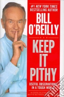 Keep It Pithy libro in lingua di O'Reilly Bill
