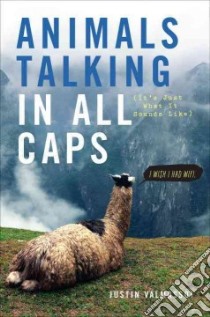 Animals Talking in All Caps libro in lingua di Valmassoi Justin