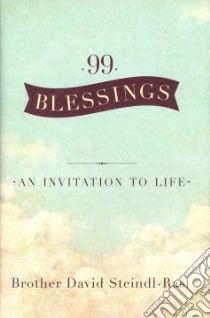 99 Blessings libro in lingua di Steindl-Rast David
