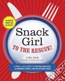 Snack Girl to the Rescue! libro in lingua di Cain Lisa