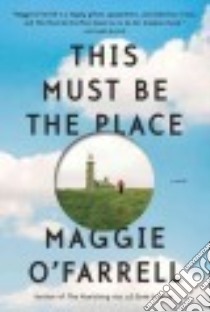 This Must Be the Place libro in lingua di O'Farrell Maggie