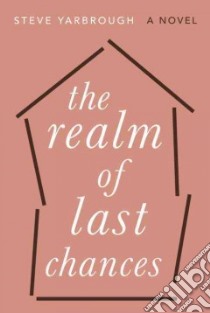 The Realm of Last Chances libro in lingua di Yarbrough Steve