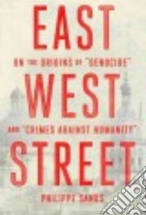 East West Street libro in lingua di Sands Philippe