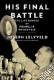 His Final Battle libro in lingua di Lelyveld Joseph