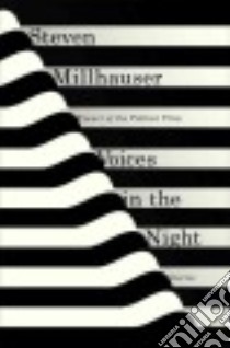 Voices in the Night libro in lingua di Millhauser Steven