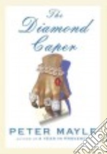 The Diamond Caper libro in lingua di Mayle Peter