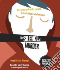 The Silence of Murder (CD Audiobook) libro in lingua di Mackall Dandi Daley, Rankin Emily (NRT)