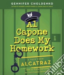 Al Capone Does My Homework (CD Audiobook) libro in lingua di Choldenko Gennifer, Heyborne Kirby (NRT)