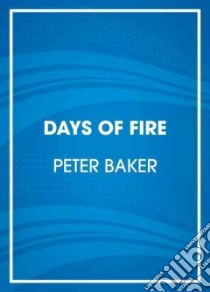 Days of Fire (CD Audiobook) libro in lingua di Baker Peter, Deakins Mark (NRT)
