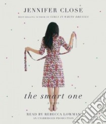 The Smart One (CD Audiobook) libro in lingua di Close Jennifer, Lowman Rebecca (NRT)