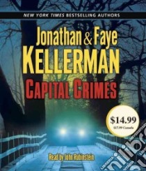 Capital Crimes (CD Audiobook) libro in lingua di Kellerman Jonathan, Kellerman Faye, Rubinstein John (NRT)