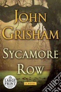 Sycamore Row libro in lingua di Grisham John